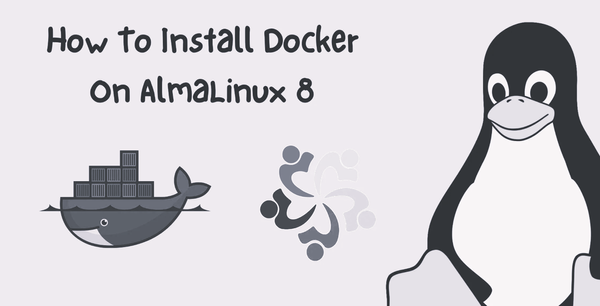 How to Install docker and docker-compose on Alma Linux